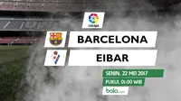 La Liga_Barcelona Vs Eibar (Bola.com/Adreanus Titus)
