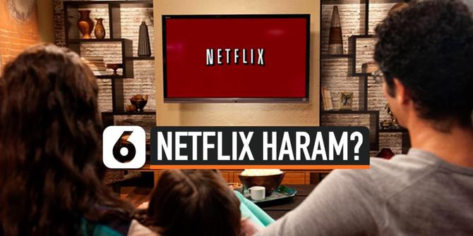 VIDEO: MUI Bakal Keluarkan Fatwa Haram untuk Netflix?