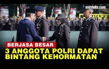 VIDEO: HUT Polri, Ini Sosok 3 Polisi Diberi Bintang Kehormatan dari Presiden Jokowi