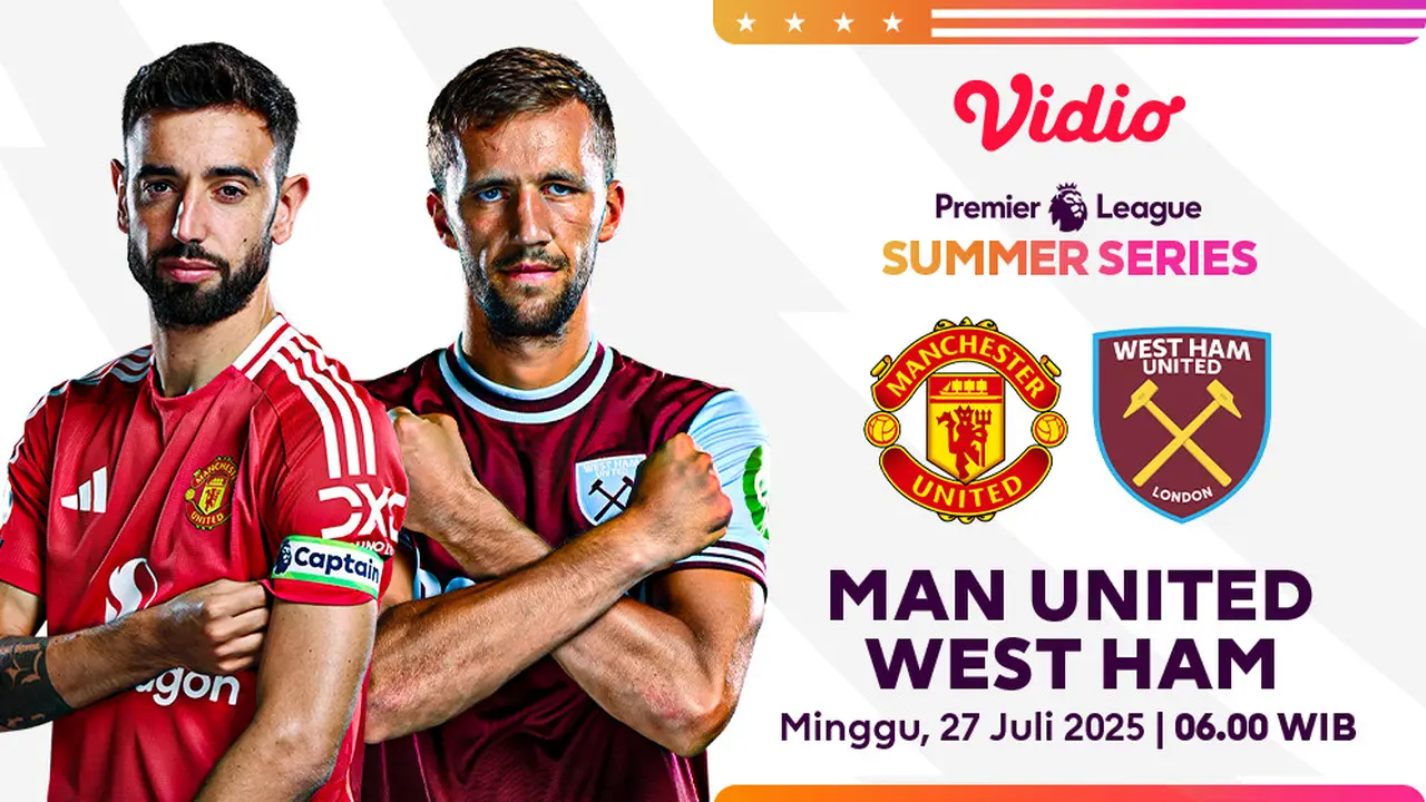 Live Streaming PL Summer Series - Manchester United vs West Ham di Vidio