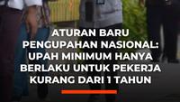 Aturan Baru Pengupahan Nasional: Upah Minimum Hanya Berlaku untuk Pekerja Kurang dari 1 Tahun