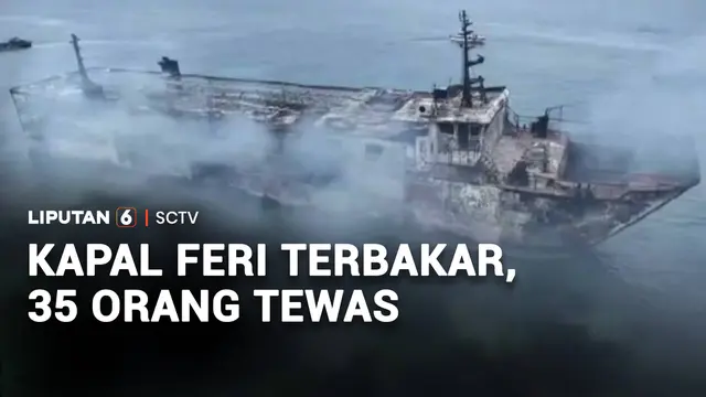 Kapal Feri Terbakar, 35 Orang Tewas dan 49 Hilang