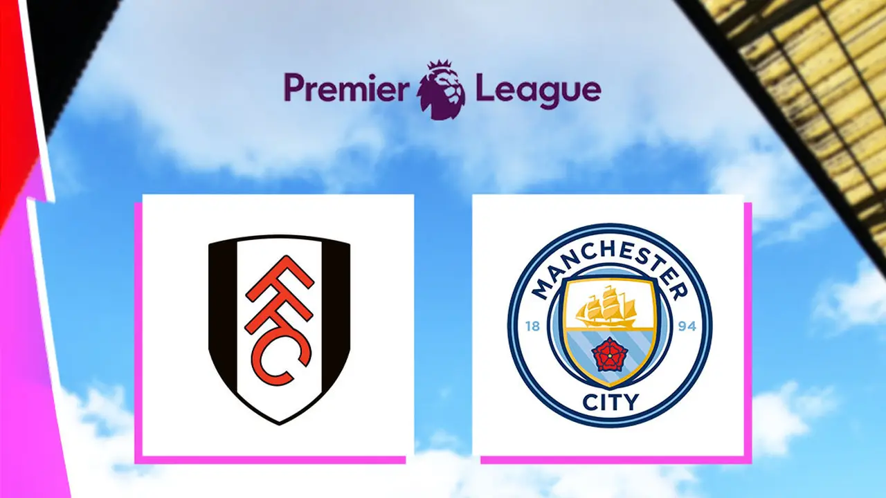 Liga Inggris - Fulham Vs Man City