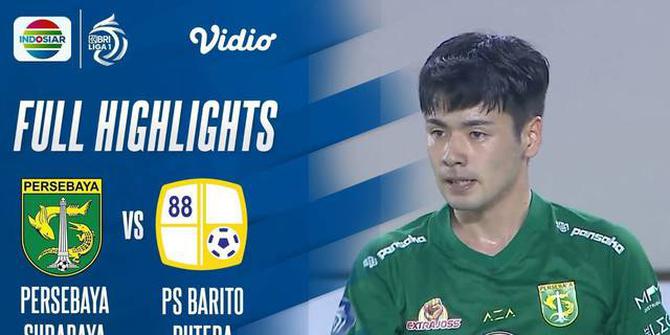 VIDEO: Highlights BRI Liga 1, Persebaya Surabaya Kalahkan Barito Putera 2-0