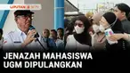 Dua mahasiswa Universitas Gadjah Mada yang tewas di lokasi KKN, Maluku Tenggara dipulangkan ke kampung halaman masing-masing. Isak tangis dari rekan-rekan korban mewarnai pelepasan jenazah di bandara.