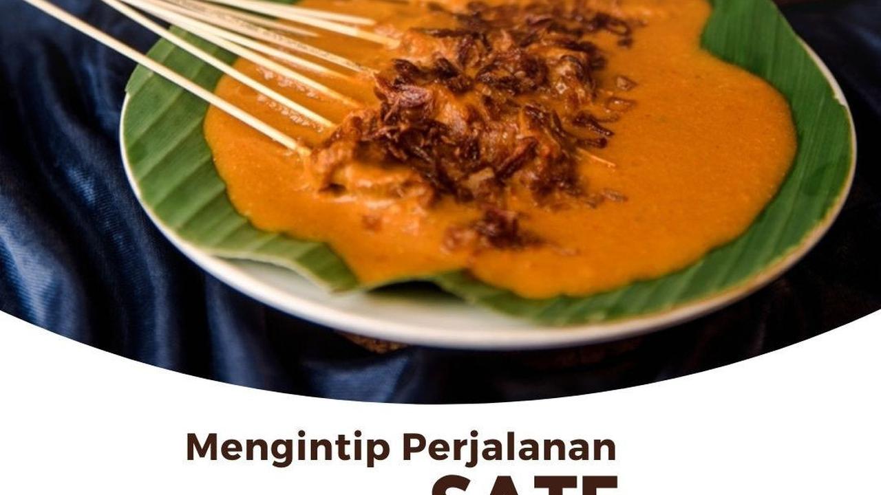 Intip Perjalanan Sate hingga Jadi Kuliner Khas di Tanah Air