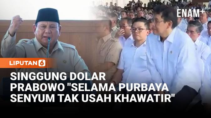Momen Prabowo Singgung Dolar: Selama Purbaya Bisa Senyum Tak Usah Khawatir
