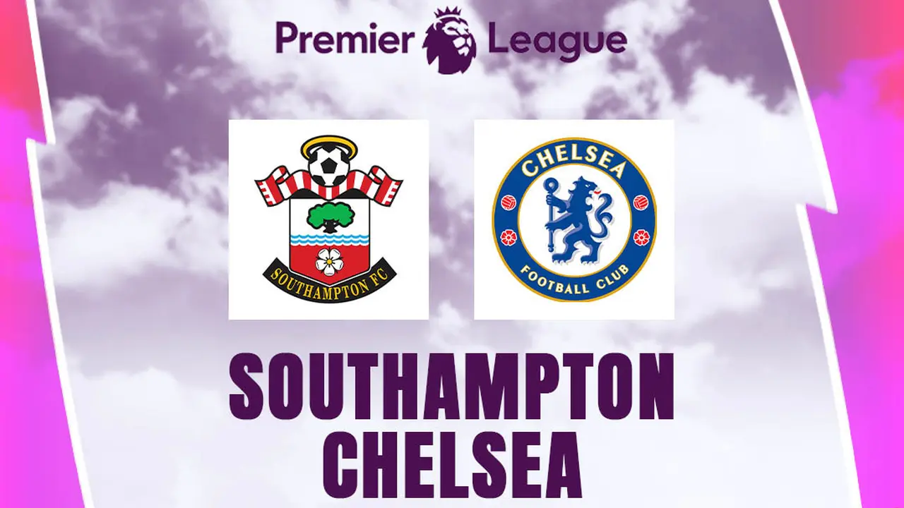 Liga Inggris - Southampton Vs Chelsea