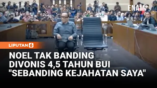 Noel Terima Divonis 4,5 Tahun Bui: Hukuman Sebanding dengan Kejahatan Saya