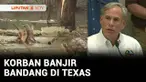 Korban tewas akibat banjir bandang yang melanda negara bagian Texas, Amerika Serikat, terus bertambah. Hingga saat ini jumlah korban mencapai 51 orang dan 27 anak-anak masih dalam pencarian. Banjir bandang terjadi akibat curah hujan tinggi yang terus...