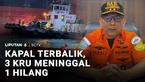 Pencarian korban hilang akibat kapal "tug boat" terbalik di perairan Batam, Kepulauan Riau terus dilakukan. Sebelumnya tim gabungan mengevakuasi tiga korban meninggal dunia.
