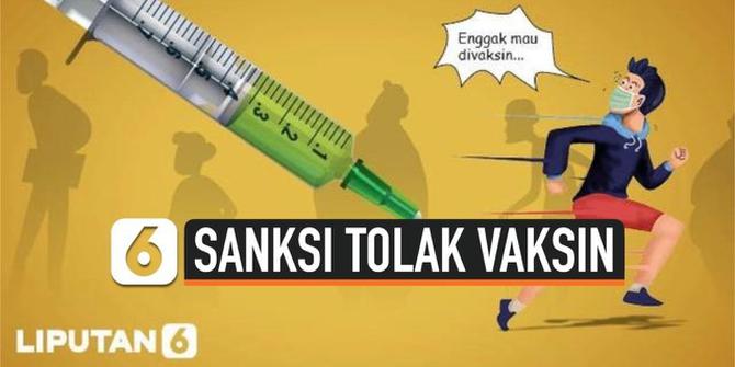 VIDEO: Catat, Berikut Sanksi Bagi Warga yang Tolak Vaksinasi Covid-19