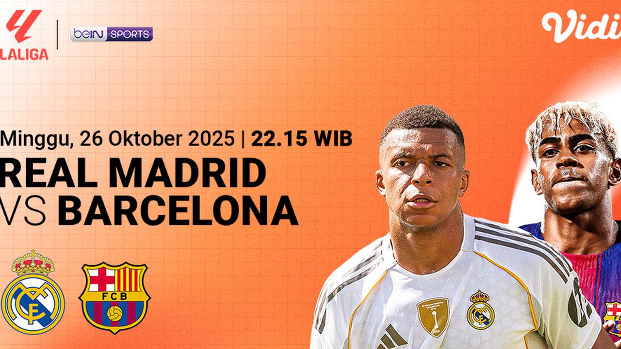 El Clasico Guncang Akhir Pekan! Nonton LaLiga 2025/26 Real Madrid vs Barcelona di Vidio