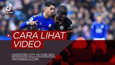 Berita video TikTok Bola.com kali ini akan memberitahukan bagaimana cara mengetahui video data dan fakta jelang pertandingan antara Leicester City melawan Chelsea.