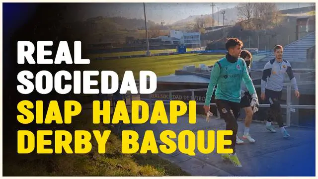 Berita video Real Sociedad matangkan persiapan jelang laga bertajuk Derby Basque melawan Athletic Bilbao, latihan di gelar di Zubieta Training Ground, San Sebastian.