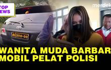 TOP NEWS: Kelakuan Barbar Wanita Muda di Jambi | Fakta Baru Mobil Pelat PolisiP
