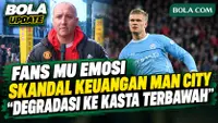 Suporter MU Emosi Soal Skandal Pelanggaran FFP Man City: Degradasi Langsung Ke Kasta Terbawah!