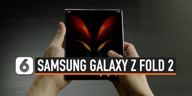 VIDEO: Samsung Galaxy Z Fold 2 Resmi Dirilis, Berapa Harganya?
