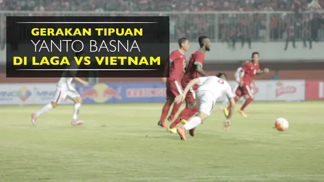 Ini Tipuan Yanto Basna yang Buat Pemain Vietnam Terjatuh