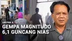 Gempa magnitudo 6,1 yang mengguncang wilayah Kepulauan Nias, berpusat di Kabupaten Nias Selatan, Sumatera Utara. Gempa membuat warga panik. Sementara, hingga saat ini belum ada laporan kerusakan atau korban jiwa akibat peristiwa ini.