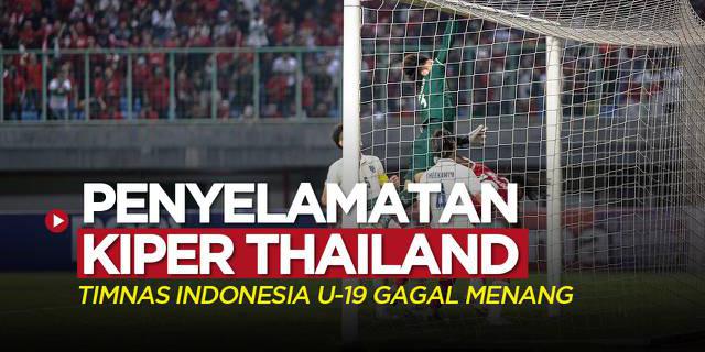 VIDEO: Momen Piala AFF U-19 2022, Penyelamatan Gemilang Kiper Thailand Buat Timnas Indonesia U-19 Gagal Menang