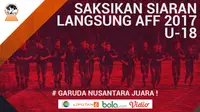 Siaran Langsung AFF 2017 U-18 (Bola.com/Adreanus Titus) 