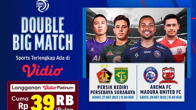 Link Streaming BRI Liga 1 Double Big Match Pekan 17 di Vidio