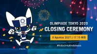 Penutupan Olimpiade Tokyo 2020, Minggu 8 Agustus 2021