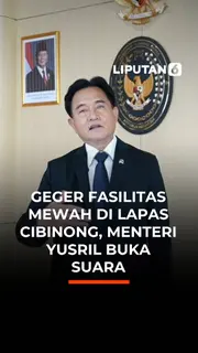 GEGER FASILITAS MEWAH DI LAPAS CIBINONG, MENTERI YUSRIL BUKA SUARA