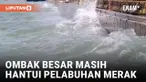 Usai Cuaca Ekstrim, Aktivitas Pelabuhan Merak Berangsur Normal