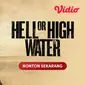 Hell of High Water sub indo (Dok.Vidio)