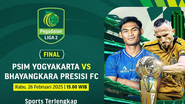 Siaran Langsung Final Pegadaian Liga 2: PSIM Yogyakarta vs Bhayangkara FC di Vidio