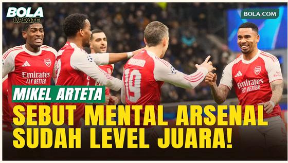 Arsenal Tak Mau Gagal Lagi, Mikel Arteta Pastikan Lebih Siap Menaklukkan Panggung Eropa