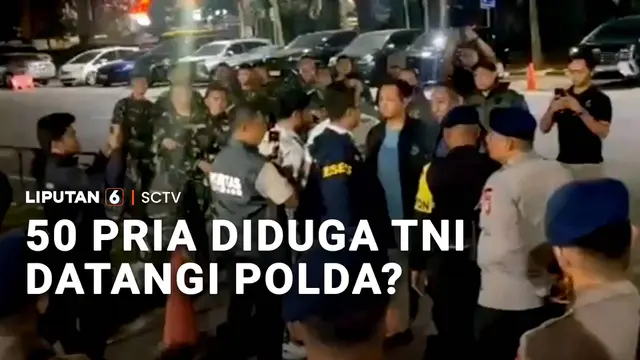 50 Pria Diduga TNI Datangi Polda?