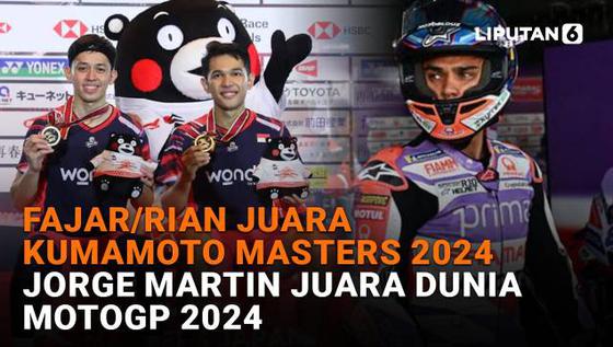 Fajar/Rian Juara Kumamoto Masters 2024, Jorge Martin Juara Dunia MotoGP 2024
