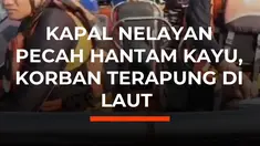 Sampan pecah setelah menghantam kayu yang mengapung di tengah laut. Dua nelayan selamat, sementara satu orang masih dalam pencarian tim SAR.
