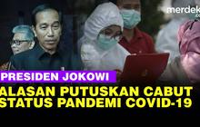 VIDEO: Presiden Jokowi Putuskan Cabut Status Pandemi Covid-19