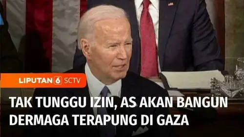 VIDEO: Joe Biden Mengumumkan Bahwa AS akan Bangun Dermaga Terapung di Gaza