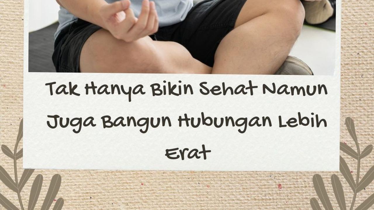 Begini Jadinya Kalau Melakukan Olahraga Bersama-Sama, Tak Hanya Bikin Sehat Namun Juga Bangun Hubungan Lebih Erat