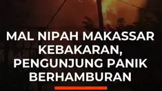 Kebakaran melanda Nipah Mall Makassar, Minggu (9/8/2026) malam. Api sempat membesar dan membuat pengunjung serta pegawai berhamburan keluar. Sedikitnya 15 unit mobil damkar dikerahkan dan api berhasil dipadamkan kurang dari 30 menit setelah petugas tiba. Tidak ada korban jiwa dalam peristiwa te...