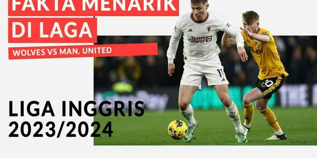 VIDEO: Fakta Menarik yang Terjadi di Laga Wolves Vs Manchester United Pekan 23 Liga Inggris