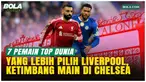 Tujuh pemain termasuk Jeremy Jacquet, Virgil van Dijk, dan Alisson Becker memilih Liverpool ketimbang Chelsea karena proyek klub, peluang bermain, dan ambisi kompetitif. Keputusan ini memperkuat posisi Liverpool sebagai destinasi utama pemain elite d...