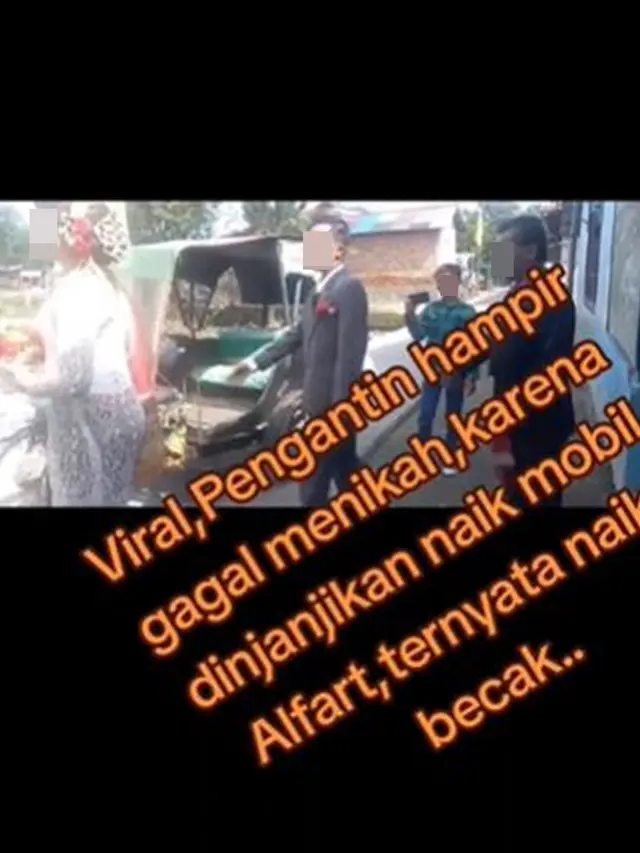 Viral Pengantin Wanita Hampir Tak Mau Nikah, Dijanjikan Naik Alphard Ternyata Becak