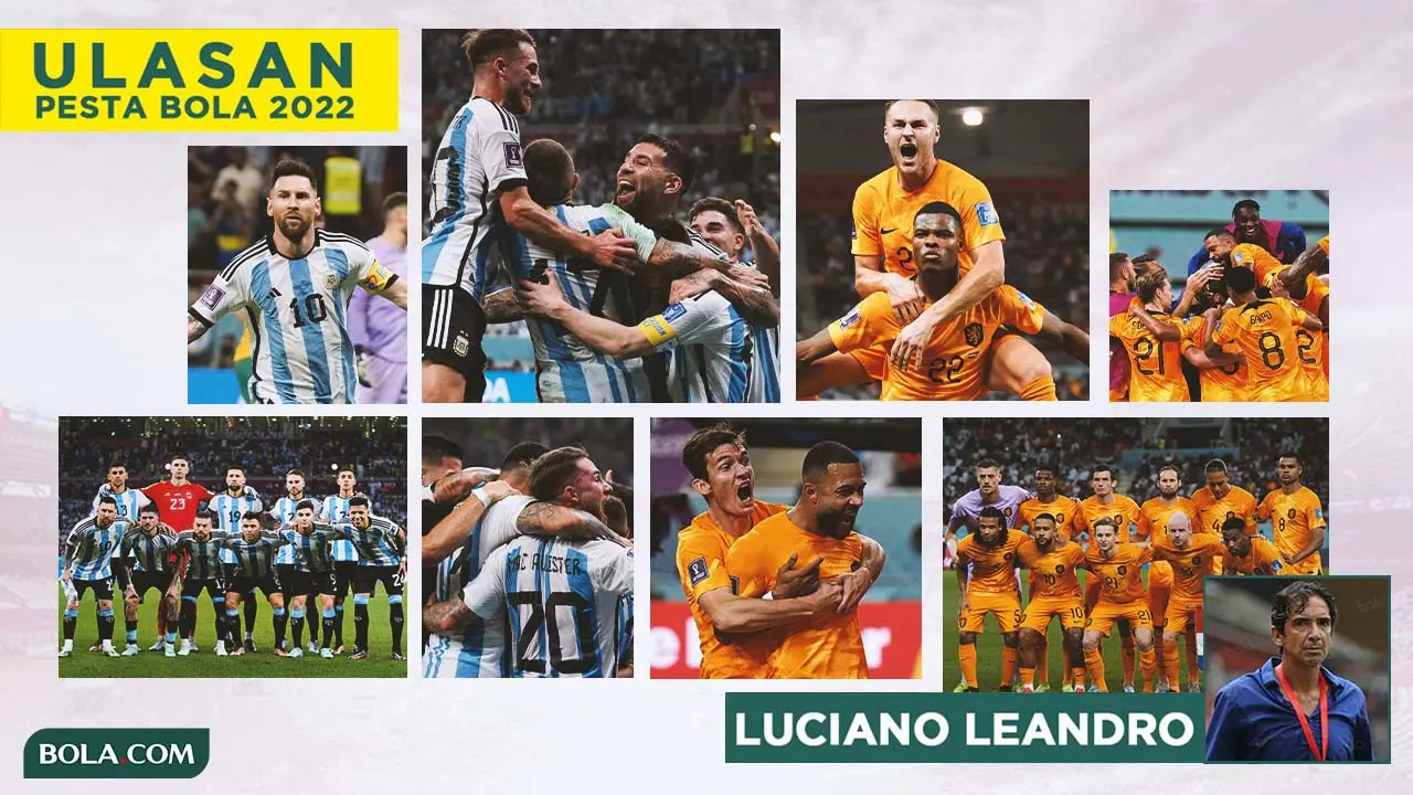 Ulasan Luciano Leandro - Kolase Argentina dan Belanda di Piala Dunia 2022