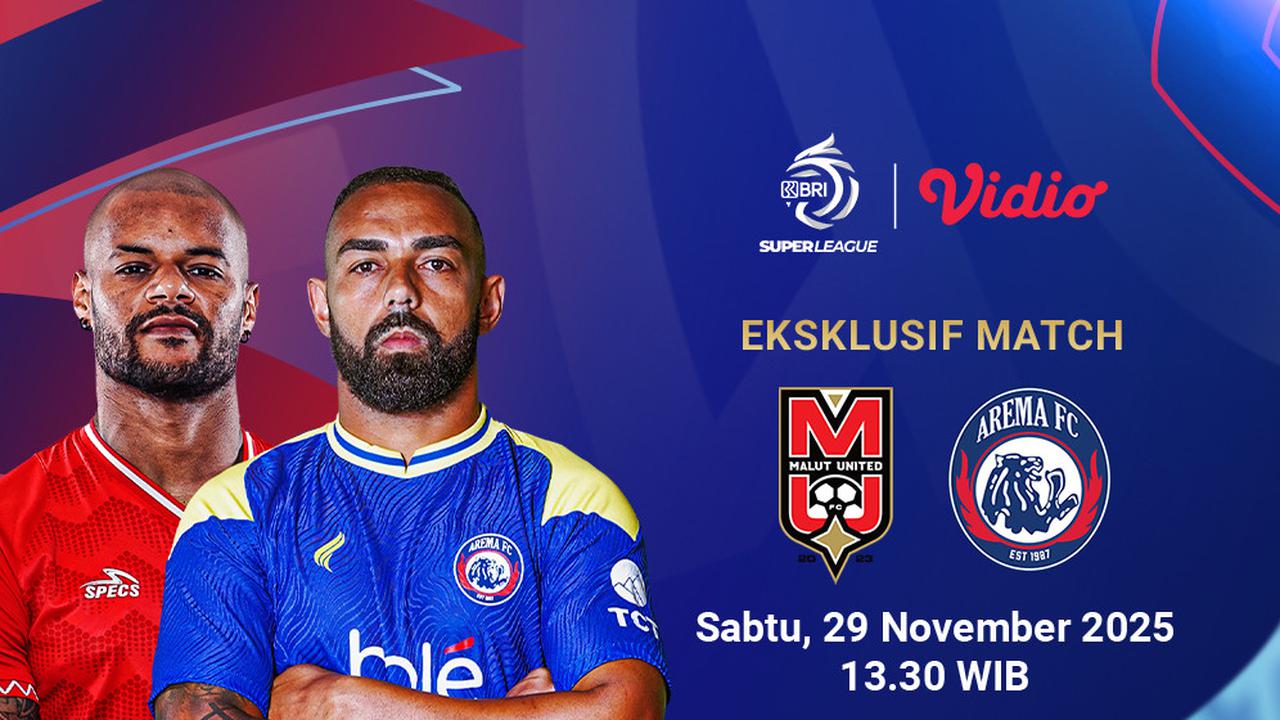 Berikut Link Live Streaming BRI Super League: Malut United vs Arema FC, Eksklusif di Vidio