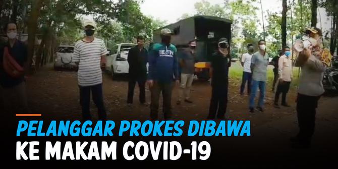 VIDEO: Pelanggar Prokes Dibawa ke Makam Covid-19