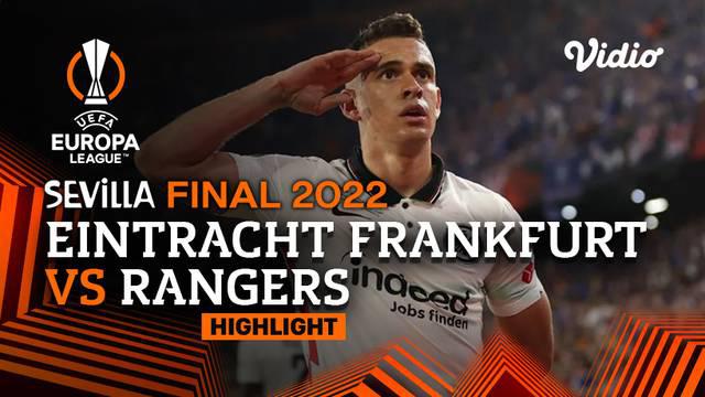 Berita Video, Highlights Final Europa 2022 antara Eintrancht Frankfurt Vs Glasgow Rangers pada Kamis (19/5/2022)