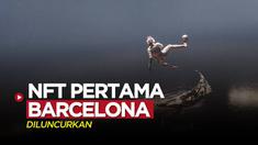 Berita video Barcelona meluncurkan karya NFT pertamanya yang diklaim dibuat selama 10.000 jam.