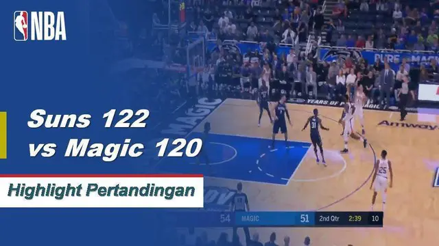 Cuplikan Hasil Pertandingan NBA : Suns 122 vs Magic 120