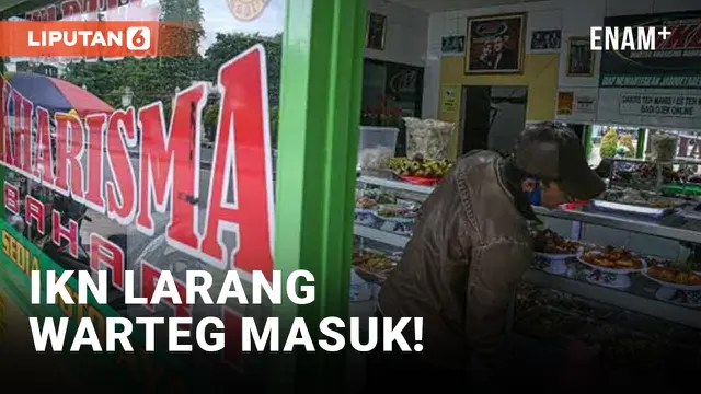 Warteg Dilarang Masuk IKN!